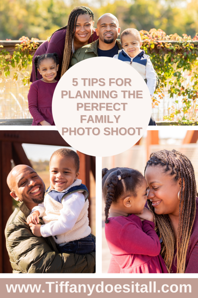 Pin for the perfect family photo shoot that redirects people to the Tiffanydoesitall.com blog