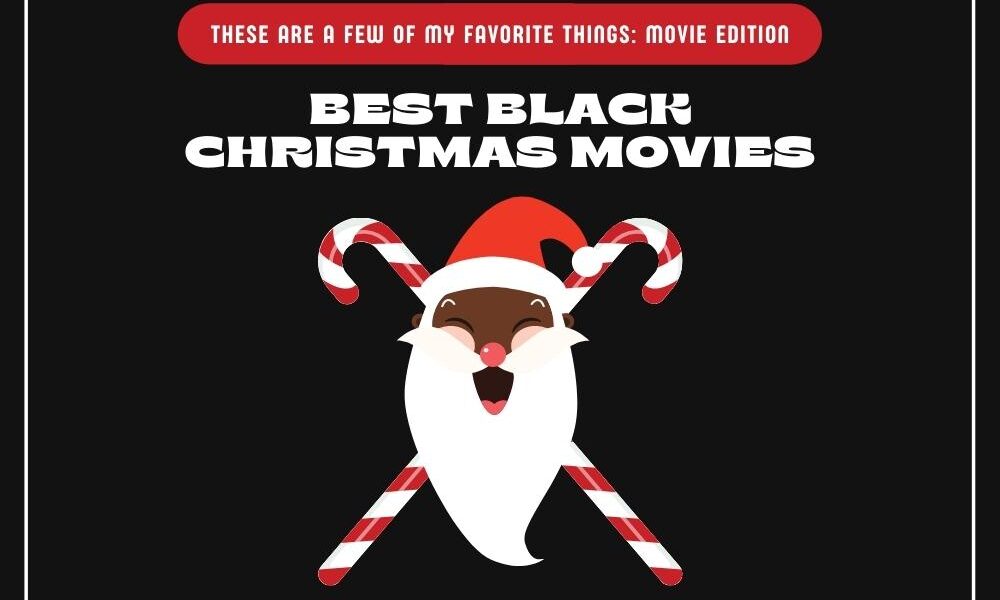 Best Black Christmas Movies Ranked • Tiffany Does It All