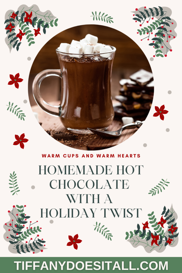 Homemade Hot Chocolate Recipe - Tiffanydoesitall.com