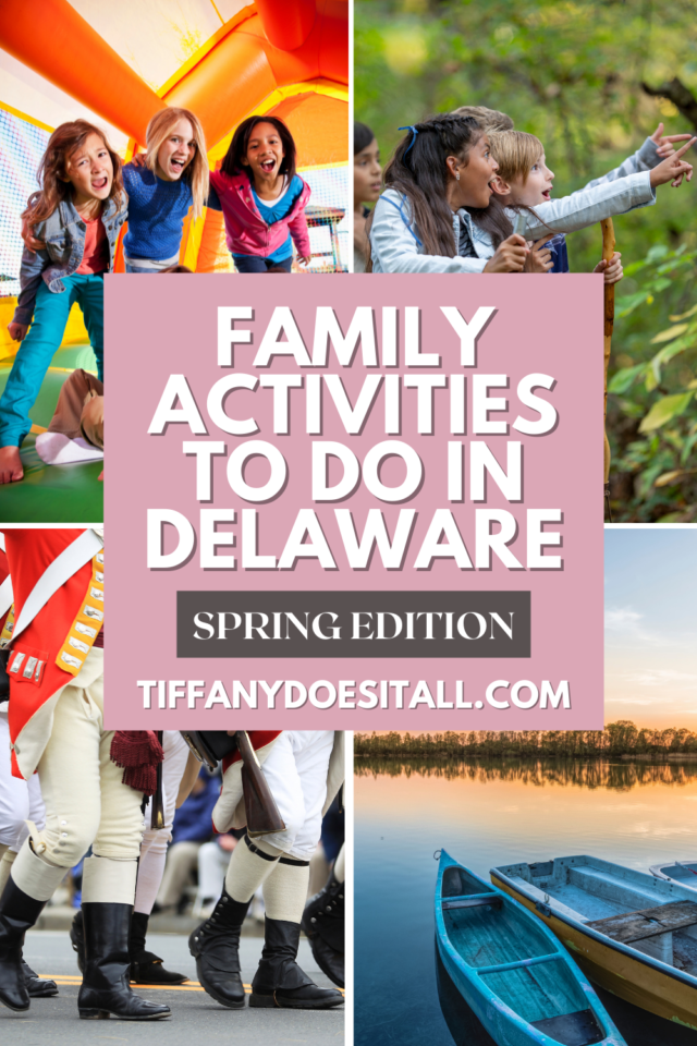 7 Family friendly things to do in Delaware in the spring