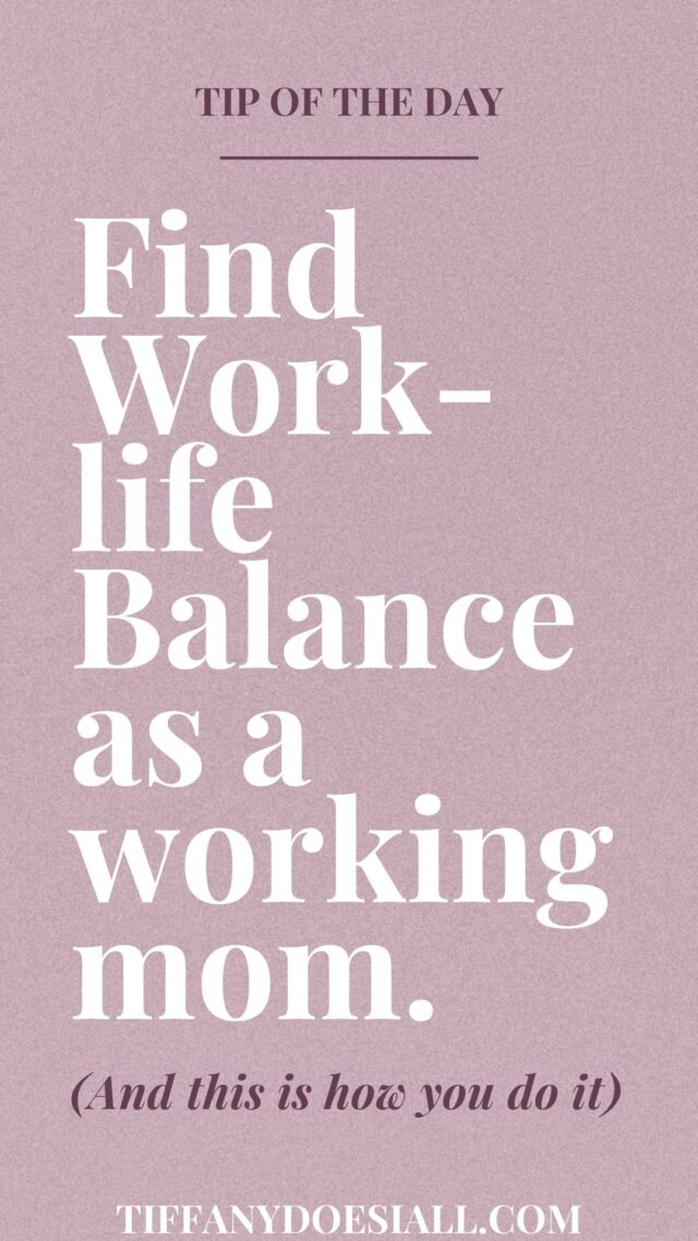 Tips for balancing your work and family as a working mom