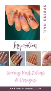 Spring Nail Ideas and designs that you can wear to work or out to play!