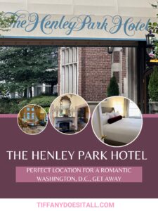 THE HENLEY PARK HOTEL - THE PERFECT LOCATION FOR A ROMANTIC DC GETAWAY