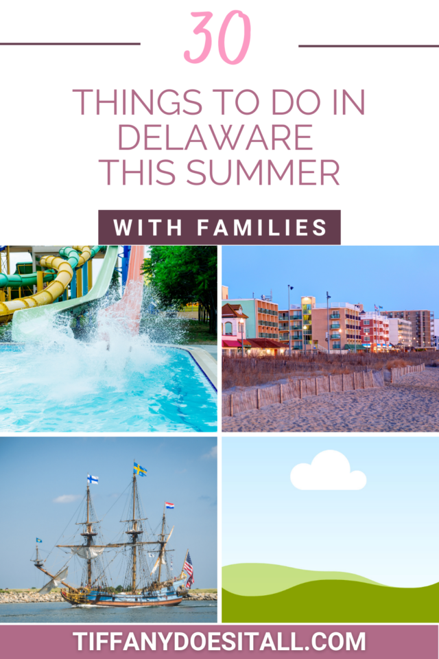 30 THINGS TO DO IN DELAWARE THIS SIMMER WITH FAMILIES